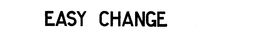 EASY CHANGE trademark