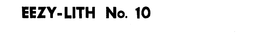 EEZY-LITH NO. 10 trademark