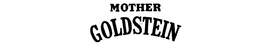 MOTHER GOLDSTEIN trademark