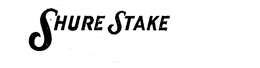 SHURE STAKE trademark