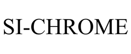 SI-CHROME trademark