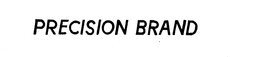 PRECISION BRAND trademark