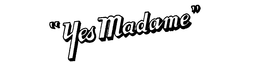 "YES MADAME" trademark