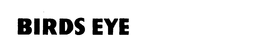BIRDS EYE trademark