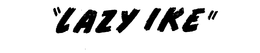 "LAZY IKE" trademark