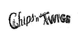 CHIPS 'N TWIGS trademark