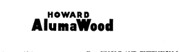 HOWARD ALUMAWOOD trademark