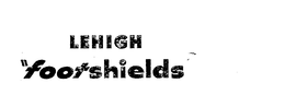 LEHIGH "FOOTSHIELDS trademark