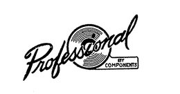 PROFESSIONAL BY COMPONFNTS trademark