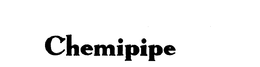 CHEMIPIPE trademark