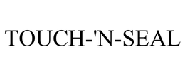 TOUCH-'N-SEAL trademark