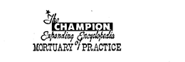 THE CHAMPION EXPANDING ENCYCLOPEDIA OF MORTUARY PRACTICE trademark