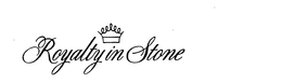 ROYALTY IN STONE trademark