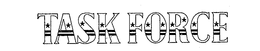 TASK FORCE trademark