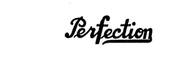 PERFECTION trademark