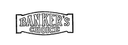 BANKER'S CHOICE trademark