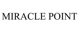 MIRACLE POINT trademark