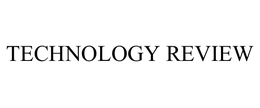 TECHNOLOGY REVIEW trademark