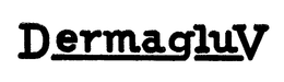 DERMAGLUV trademark