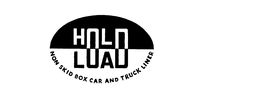 HOLD LOAD NON SKID BOX CAR AND TRUCK LINER trademark