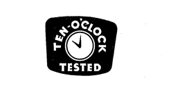TEN-O'CLOCK TESTED trademark