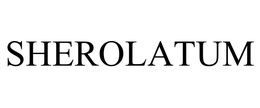 SHEROLATUM trademark