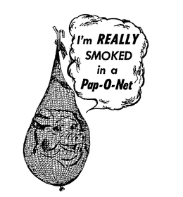 TM REALLY SMOKED IN A PAP-O-NET trademark