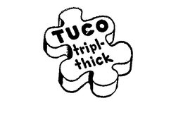TUCO TRIPL-THICK trademark