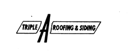 TRIPLE A ROOFING & SIDING trademark