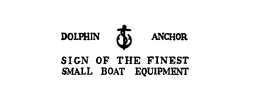 DOLPHIN ANCHOR SIGN OF THE FINEST SMALL BOAT EQUIPMENT trademark