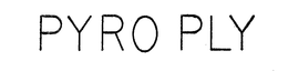 PYRO PLY trademark