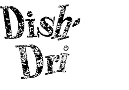 DISH-DRI trademark