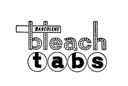BARCOLENE BLEACH TABS trademark