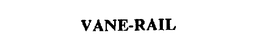 VANE-RAIL trademark