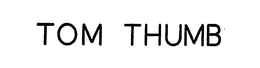 TOM THUMB trademark