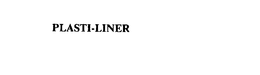 PLASTI-LINER trademark