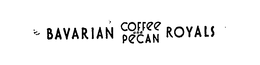 BAVARIAN COFFEE AND PECAN ROYALS trademark