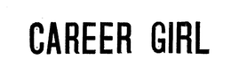 CAREER GIRL trademark