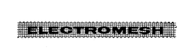 ELECTROMESH trademark