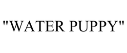 "WATER PUPPY" trademark