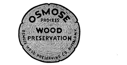 OSMOSE PROCESS FOR WOOD PRESERVATION OSMOSE WOOD PRESERVING CO. BUFFALO, N.Y. trademark