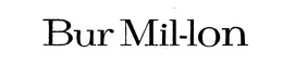 BUR MIL-LON trademark