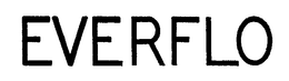 EVERFLO trademark