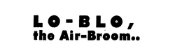 LO-BLO,THE AIR-BROOM.. trademark