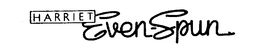 HARRIET EVEN-SPUN trademark