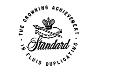 STANDARD THE CROWNING ACHIEVEMENT IN FLUID DUPLICATION trademark