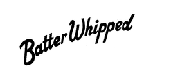 BATTER WHIPPED trademark