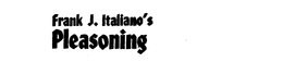 FRANK J. ITALIANO'S PLEASONING trademark