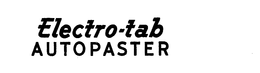 ELECTRO-TAB AUTOPASTER trademark