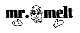 MR. MELT trademark